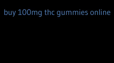 buy 100mg thc gummies online