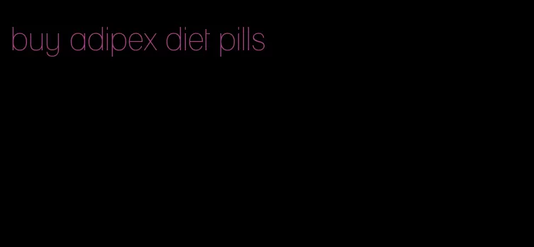 buy adipex diet pills