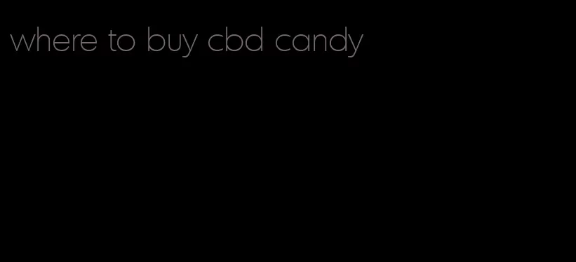 where to buy cbd candy