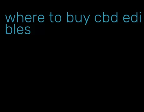 where to buy cbd edibles