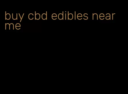 buy cbd edibles near me