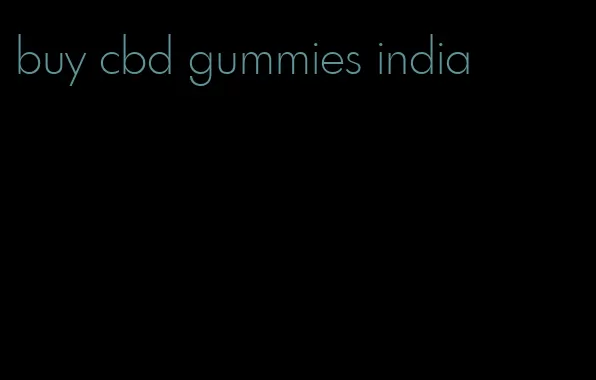 buy cbd gummies india