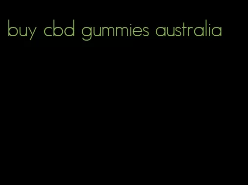 buy cbd gummies australia