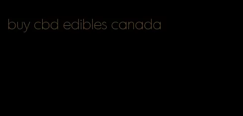 buy cbd edibles canada