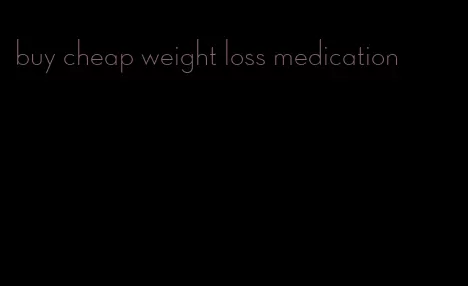 buy cheap weight loss medication