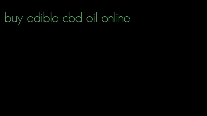 buy edible cbd oil online