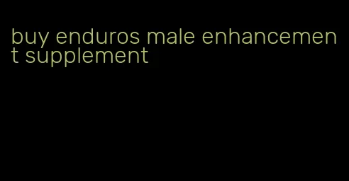 buy enduros male enhancement supplement