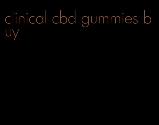 clinical cbd gummies buy