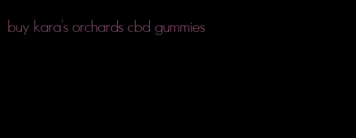 buy kara's orchards cbd gummies