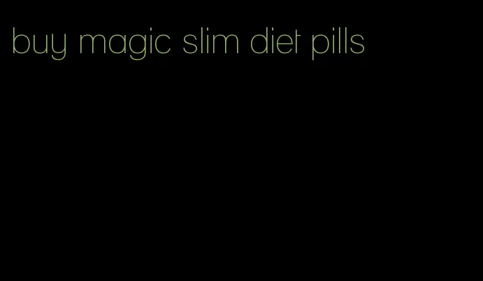 buy magic slim diet pills