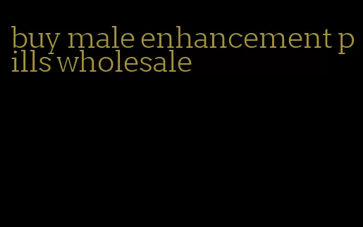 buy male enhancement pills wholesale