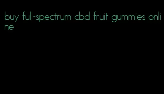 buy full-spectrum cbd fruit gummies online