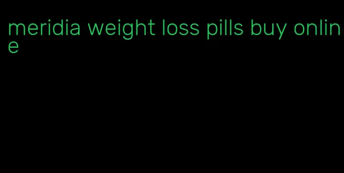 meridia weight loss pills buy online