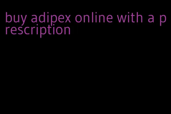 buy adipex online with a prescription