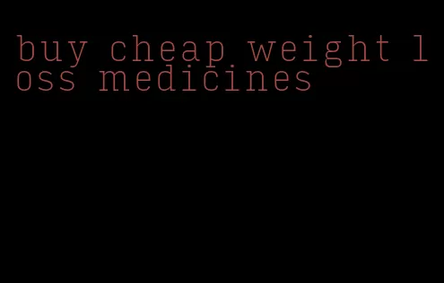 buy cheap weight loss medicines