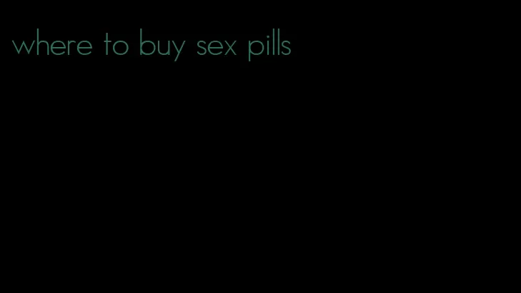 where to buy sex pills