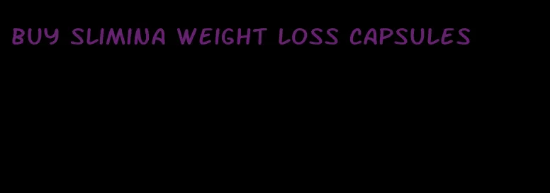 buy slimina weight loss capsules