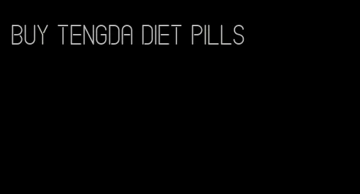 buy tengda diet pills