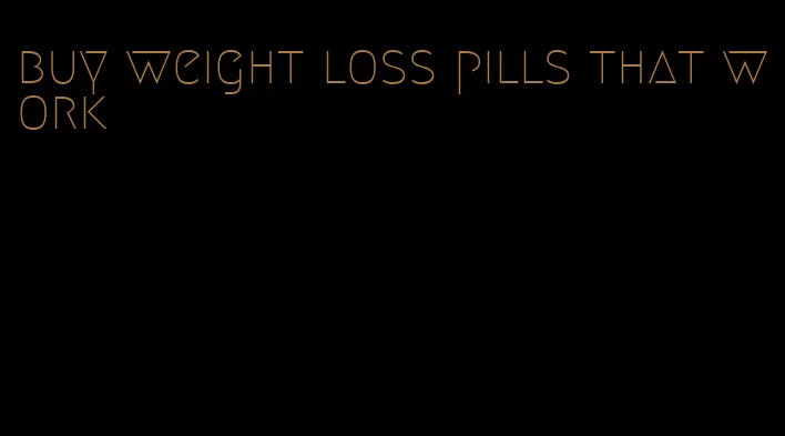 buy weight loss pills that work