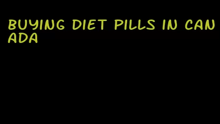 buying diet pills in canada