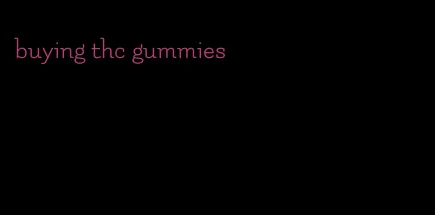 buying thc gummies