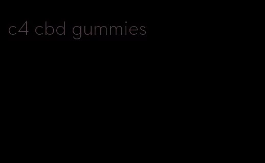 c4 cbd gummies