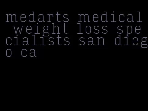 medarts medical weight loss specialists san diego ca