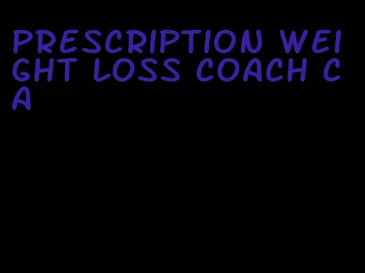 prescription weight loss coach ca