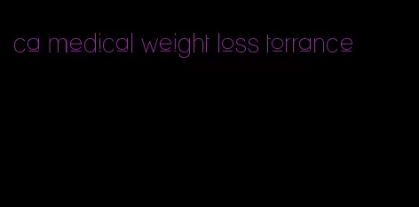 ca medical weight loss torrance