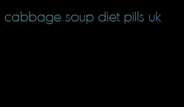 cabbage soup diet pills uk