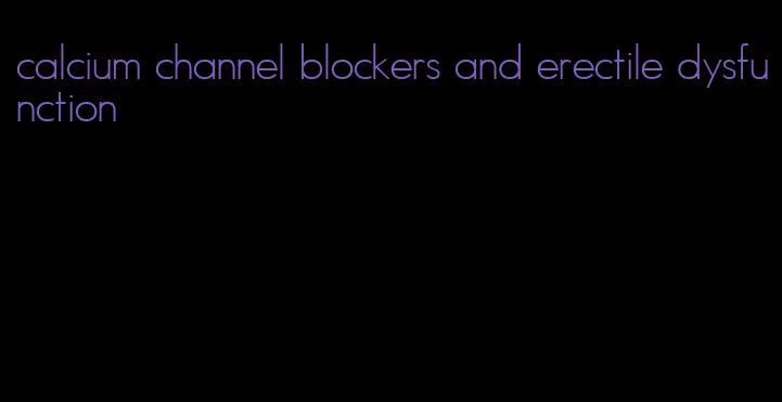 calcium channel blockers and erectile dysfunction