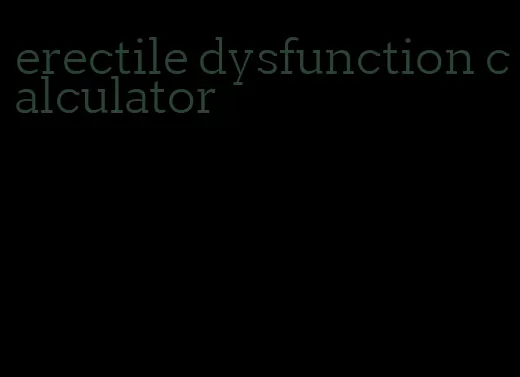 erectile dysfunction calculator