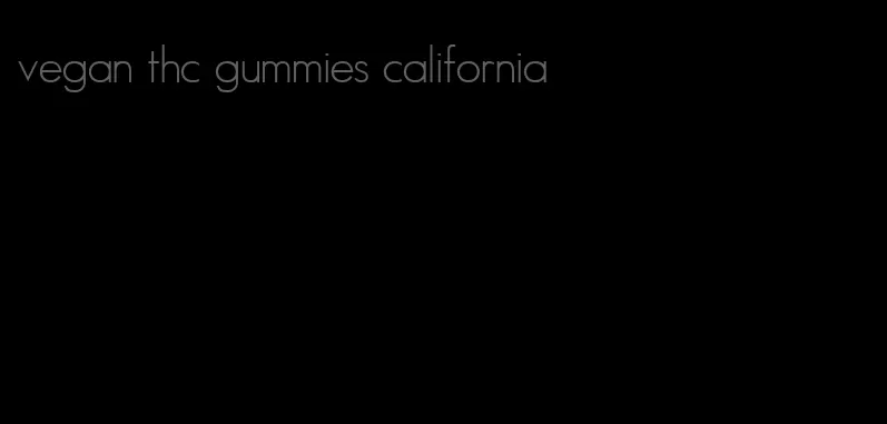 vegan thc gummies california