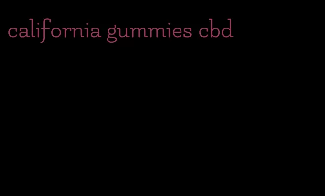 california gummies cbd