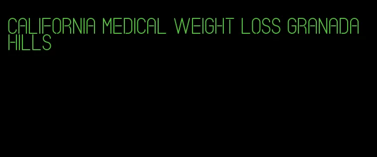 california medical weight loss granada hills