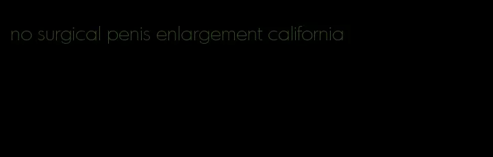 no surgical penis enlargement california