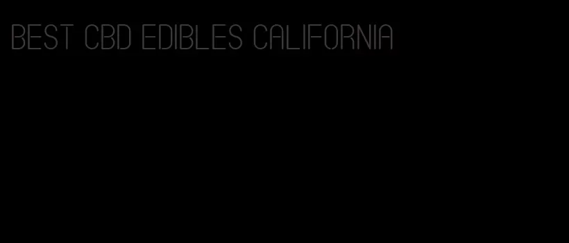 best cbd edibles california