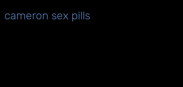 cameron sex pills