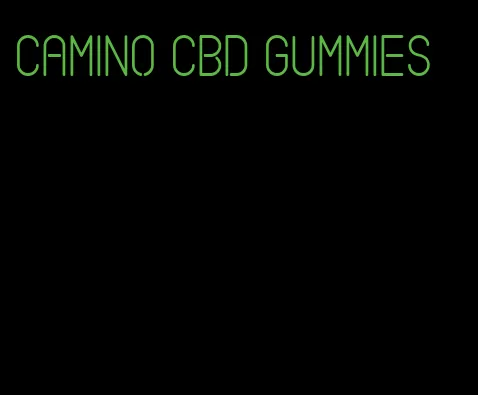 camino cbd gummies