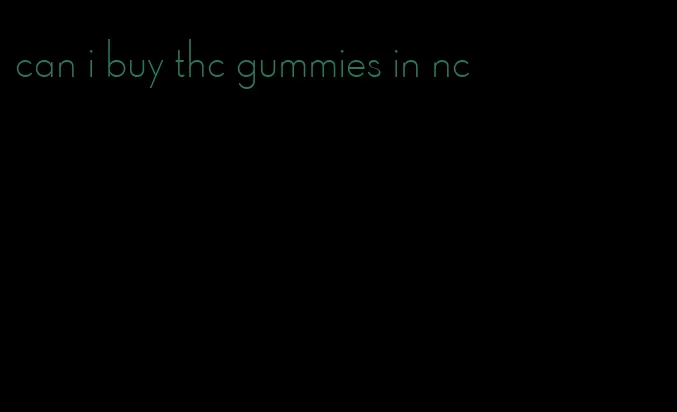 can i buy thc gummies in nc