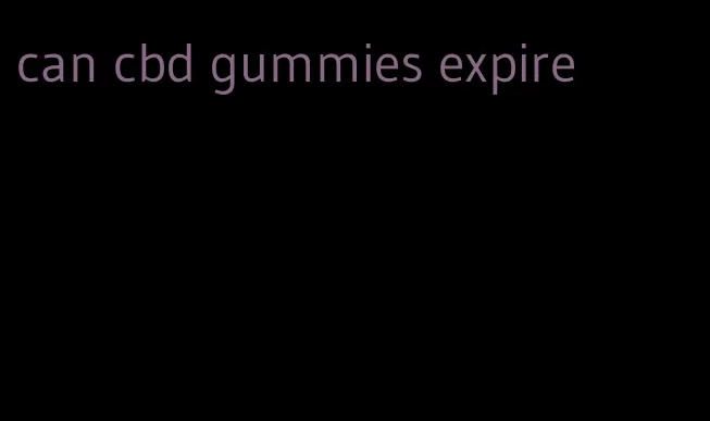 can cbd gummies expire