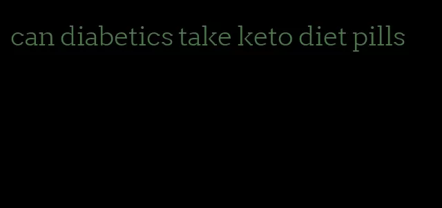 can diabetics take keto diet pills