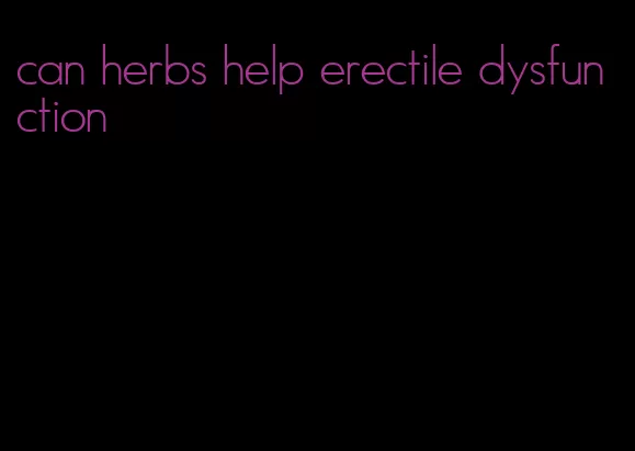 can herbs help erectile dysfunction