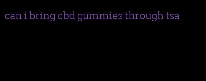 can i bring cbd gummies through tsa