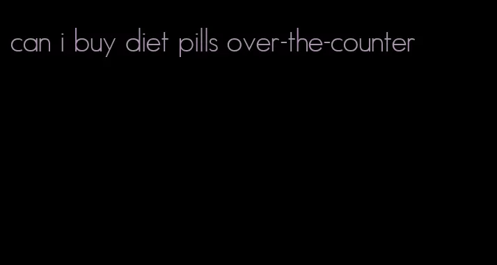 can i buy diet pills over-the-counter