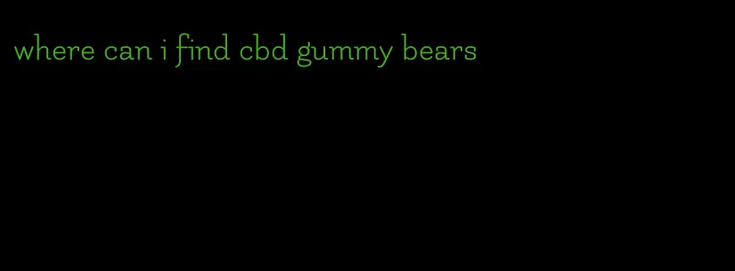 where can i find cbd gummy bears