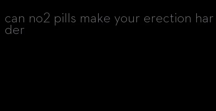 can no2 pills make your erection harder