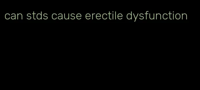 can stds cause erectile dysfunction