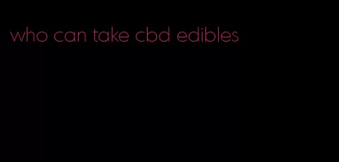 who can take cbd edibles