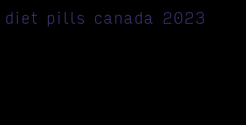 diet pills canada 2023